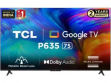 TCL 75P635 75 inch (190 cm) LED 4K TV price in India